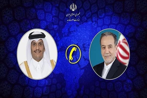 گفتگوی تلفنی وزیر امور خارجه قطر با وزیر خارجه ایران درباره تحولات منطقه